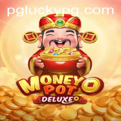 Exploring MoneyPotDELUXE: A Dive Into the Ultimate Luckypg Experience